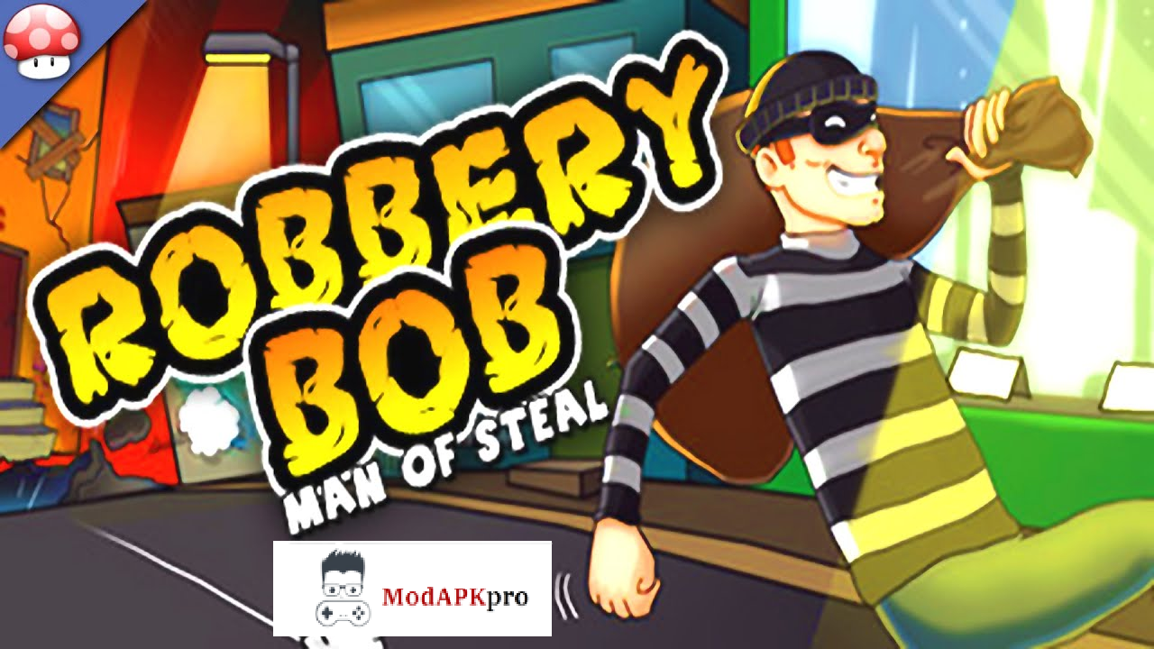 Robbery Bob Mod (2)